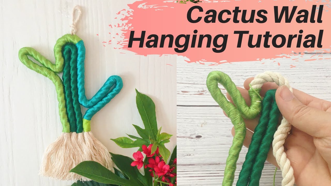 Diy Cactus Wall Hanging Tutorial Youtube