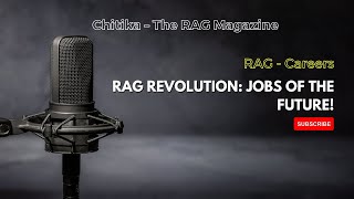 🎙️ “Chitika – The RAG Magazine: How RAG Is Redefining Careers!”