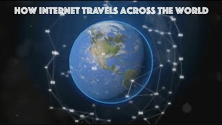 How the Internet Travels Across Continents