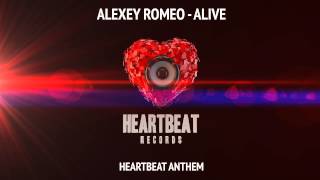 Alexey Romeo - Alive (Heartbeat Anthem)