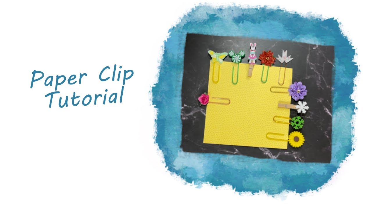 Decorated Paper Clip Tutorial Youtube