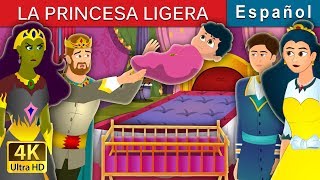 LA PRINCESA LIGERA | The Weightless Princess Story | Cuentos De Hadas Españoles |@SpanishFairyTales