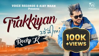 Trakkiyan  (official video) Rocky K | Jassi Bros  latest Punjabi Song #voicerecordsofficial 2023