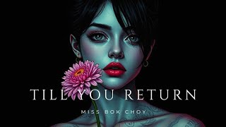 Miss Bok Choy - Till You Return