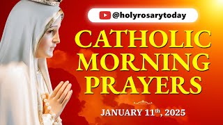 CATHOLIC MORNING PRAYERS TO START YOUR DAY 🙏 JANUARY 11, 2025 🙏 #holyrosarytoday