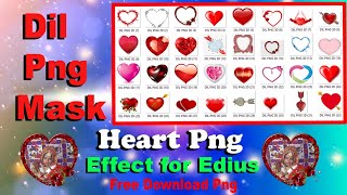 Edius Me  Dil Wala Mask Kaise Banaye Dil Png Mask . Heart Png Effect for Edius Free Download Png