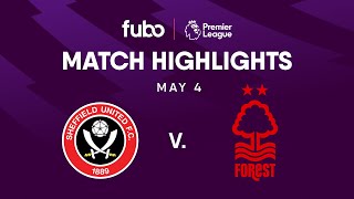 Sheffield United vs. Nottingham Forest | PREMIER LEAGUE HIGHLIGHTS | Week 36 | Fubo Canada
