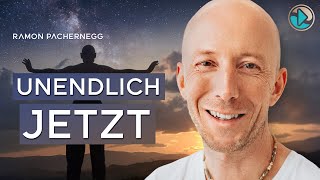 Unendlich Jetzt – Ramon Pachernegg