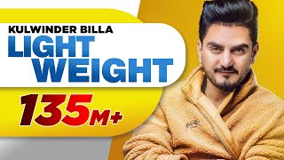 Light Weight (Official Video) | Kulwinder Billa | MixSingh | Latest Punjabi Song 2018