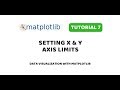 Matplotlib Tutorial 7 | Setting X & Y Axes Limits