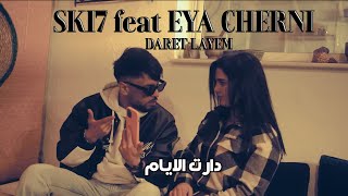 SKI7 feat EYA CHERNI - Daret layem | دارت الايام (Official Music Video)