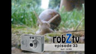 robZtv episode 33 : April 1 - 20, 2005