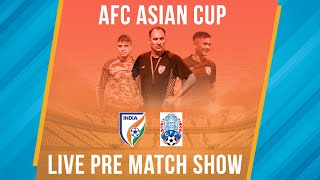 Live Pre-match show | India Vs Cambodia | AFC Asian Cup 2023 Qualifiers