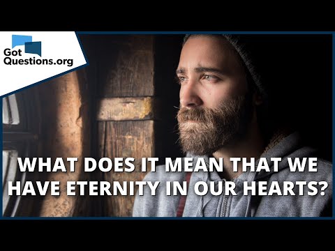 What is eternity in their hearts?