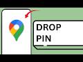 How to Drop a Pin on Google Maps (Full Guide)
