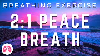 Breathing Exercises for Anxiety | 2:1 Breathing Technique to release stress, TAKE A DEEP BREATH