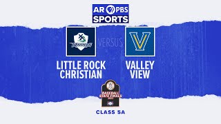 AR PBS Sports 2023 5A Baseball State Championship - Little Rock Christian vs. Valley View