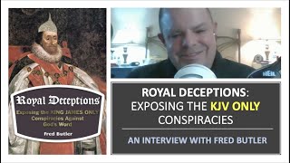Royal Deceptions: Exposing the King James Only Conspiracies