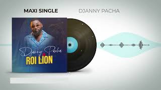 Djanny pacha - Roi lion 🦁 ( Audio officiel)