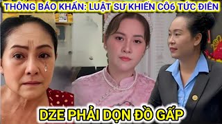 Sáng 19/1: Luật Sư Thông báo KHẨN khiến Cô6 tức.điên, Dze phải dọn đồ GẤP........?