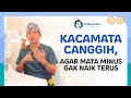 LENSA KACAMATA CANGGIH UNTUK MENAHAN LAJU MATA MINUS