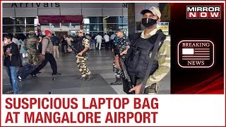 Suspicious laptop bag found at Mangalore Airport; CISF cordons off are