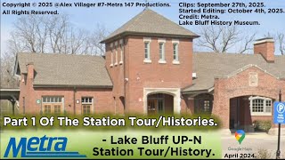 Lake Bluff Metra UP-N Line Station Tour/History. (Part 1 Of the Station Tours/Histories)