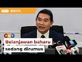 Belanjawan baharu sedang dirumus, kata Rafizi