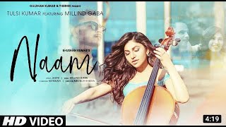 Naam Official Video   Tulsi Kumar Feat  Milind Gaba   Jaani   Nirmaan, Arvindr Khaira  Bhushan Kumar