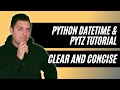 Python Datetime Module & Pytz Tutorial