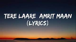 Tere Laare (Lyrics) Afsana Khan | Amrit Maan | Wamiqa Gabbi | New Punjabi Songs 2k21