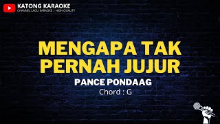 Mengapa Tak Pernah Jujur - Pance Pondaag | Karaoke Version | Chord G