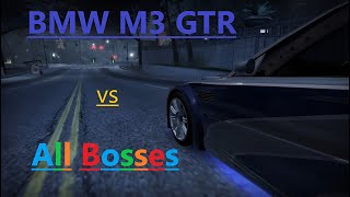 NFSC - BMW M3 GTR vs All bosses