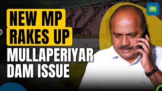 Newly Elected Kottayam MP, Francis George Raises The Issue Of Mullaperiyar Dam Right After Results