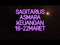 SAGITARIUS💝ASMARA 🍀KEUANGAN//16-22MARET