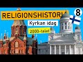 Religionshistoria: Kyrkan idag i Finland (2000-talet) Kyrkohistoria