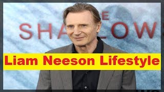 Liam Neeson Net Worth, Cars, House, Income and Luxurious Lifestyle