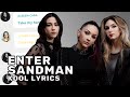 Enter Sandman - Alessia Cara & The Warning (Kool Lyrics)