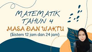 Matematik Tahun 4 | Masa dan Waktu | Sistem 12 jam dan 24 jam