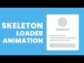 How to create Skeleton Loading Animation with HTML and CSS | Skeleton Preloader Animation HTML, CSS