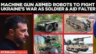 Ukraine Commisons Droid TW 12.7 In war, Robots To Counter Russian Forces' Assault! Times Now World