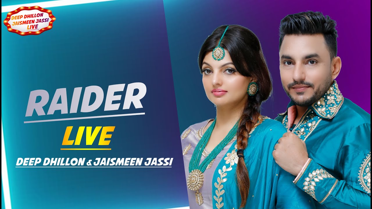 Raider Suka Jaawe Na ( Live ) | Deep Dhillon & Jaismeen Jassi | New ...