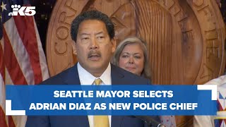Seattle mayor selects Adrian Diaz as new police chief