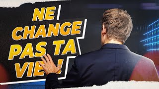 Pourquoi CHANGER ta vie te mènera vers L’ECHEC ?