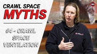 Crawl Space Myth #4 - Do You Need Ventilation Or Not?