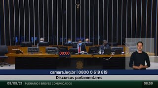 Plenário - Breves Comunicados - Discursos Parlamentares - 09/09/2021