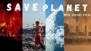 Save Planet | SHORT FILM| save our home | Global Warming -- Climate change| Pollution. Save Earth.
