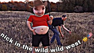 nick in the wild wild west ft oompa #nickocadoavocado #oompaville