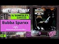 Bubba Sparxx- Ugly (Wesleysantosdj Extended) 90BPM