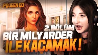 BİR MİLYARDER İLE KAÇAMAK 2.BÖLÜM #PqueenGo